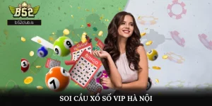 Soi Cầu Xổ Số VIP Hà Nội