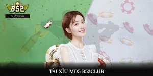 Tài Xỉu Md5 B52Club