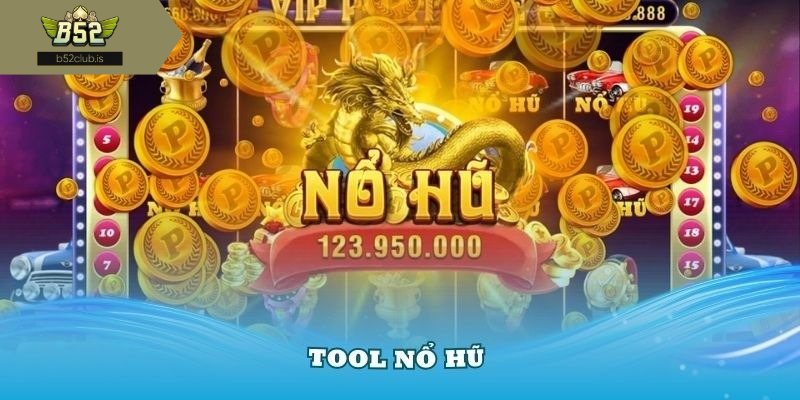 Tìm hiểu cơ bản về tool hack game nổ hũ tại B52Club